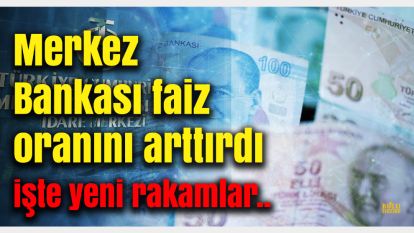 Merkez Bankası Faiz Oranlarını Artırdı: İşte Detaylar