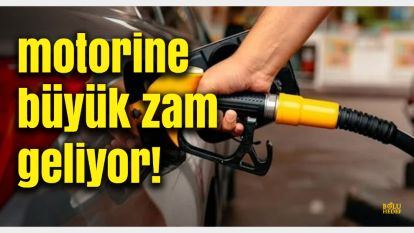 Motorine Yeni Zam Geliyor: Litresi 1 Lira 38 Kuruş Artacak