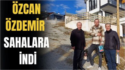 ÖZDEMİR "HERKESİN MUHTARI OLACAĞIM".