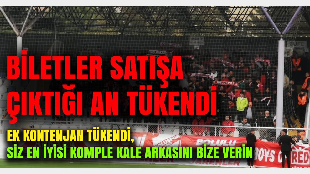 Boluspor taraftarları Keçiörengücü deplasmanı biletlerini çıktığı an tüketti: Ek kontenjan istiyorlar