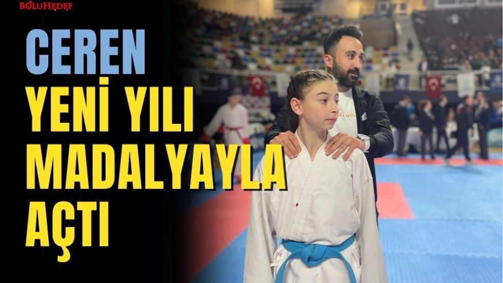 CEREN YENİ YILI MADALYAYLA AÇTI