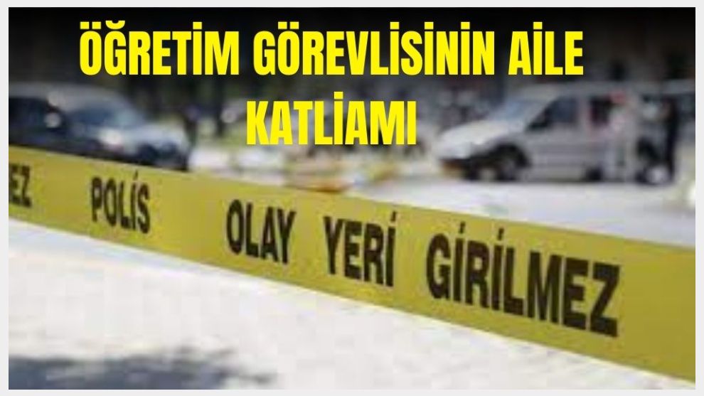 İzmir'de öğretim görevlisi çocuğunu ve kayınvalidesini öldürüp intihar etti
