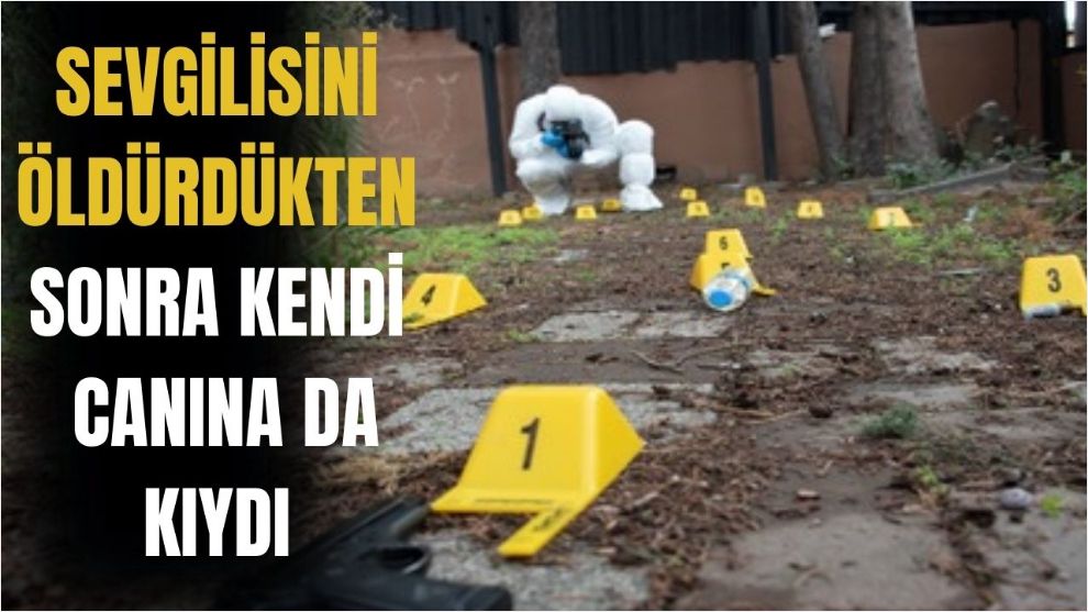 Manisa'da sevgilisini öldüren adam intihar etti