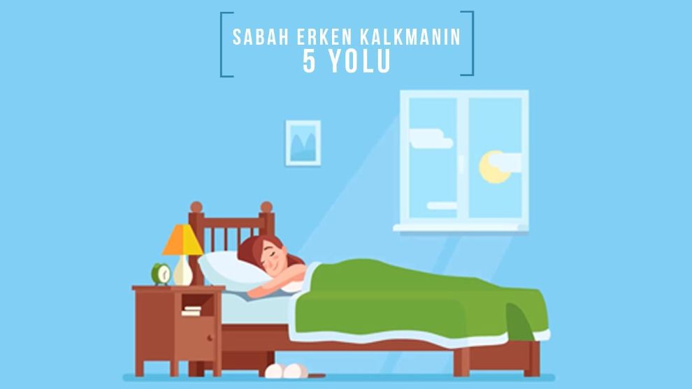 Sabahları Erken Uyanmanın 5 Yolu