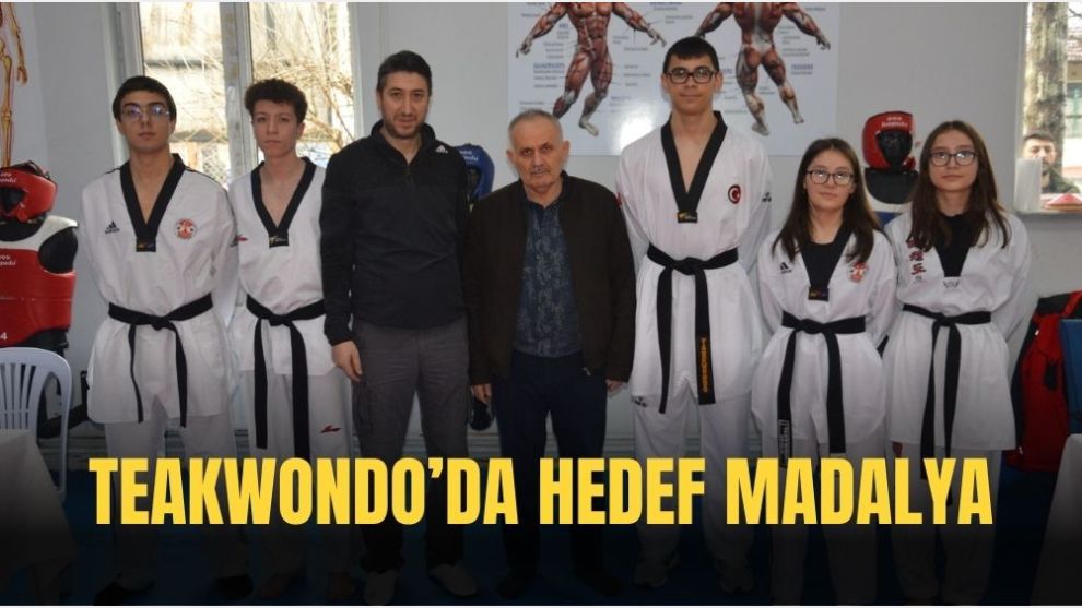 TEAKWONDO'da Hedef Madalya …