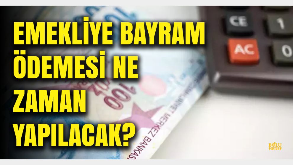2024 Emekli Bayram İkramiyesi Zam Detayları ve Ödeme Tarihleri
