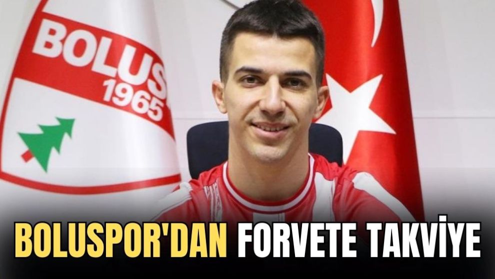 BOLUSPOR'DAN FORVETE TAKVİYE
