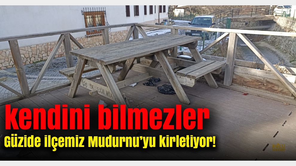 Bu görüntüler Tarihiyle ünlü Bolu’nun ilçesi Mudurnu’ya yakışmadı: Kendini bilmezler güzide ilçemizi kirletiyor!