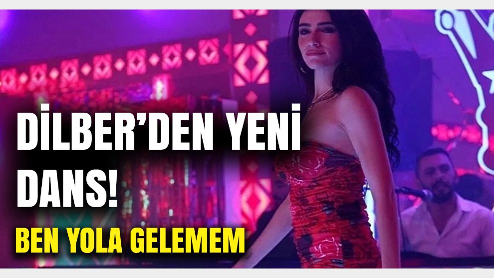İnci Taneleri: Dilber'den Büyüleyici Yeni Dans Gösterisi