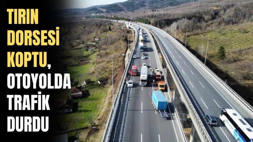 TIRIN DORSESİ KOPTU, OTOYOLDA TRAFİK DURDU