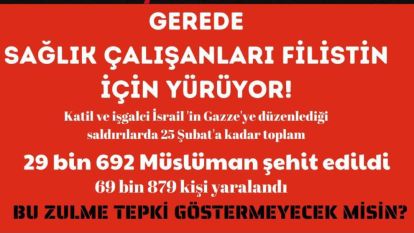 Gerede'de Sağlık Çalışanları Filistin için yürüyecek