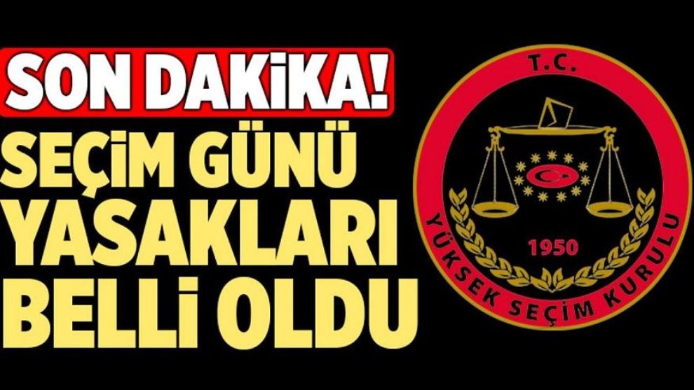 Seçim Yasakları 21 Mart'ta Başlıyor…
