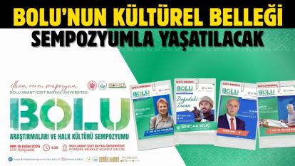 BOLU'NUN KÜLTÜREL BELLEĞİ SEMPOZYUMLA YAŞATILACAK