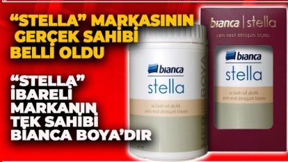 YILDIZ BOYA “STELLA” İBARELİ MARKADA HAK SAHİBİ DEĞİLDİR.