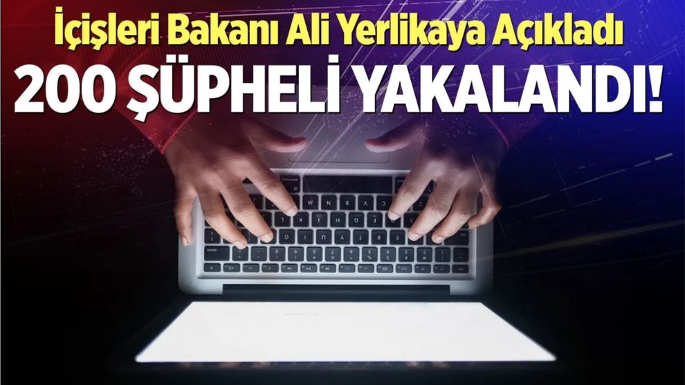 Operasyonlarda 200 şüpheli yakalandı