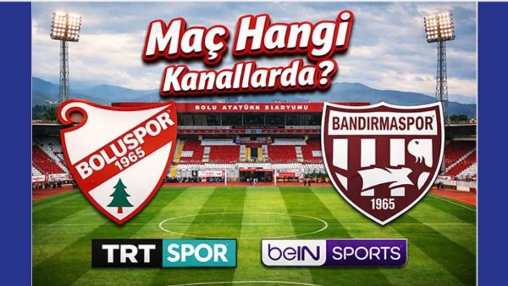 Boluspor -Bandırmaspor Maçı Hangi Kanallarda Yayınlanacak?